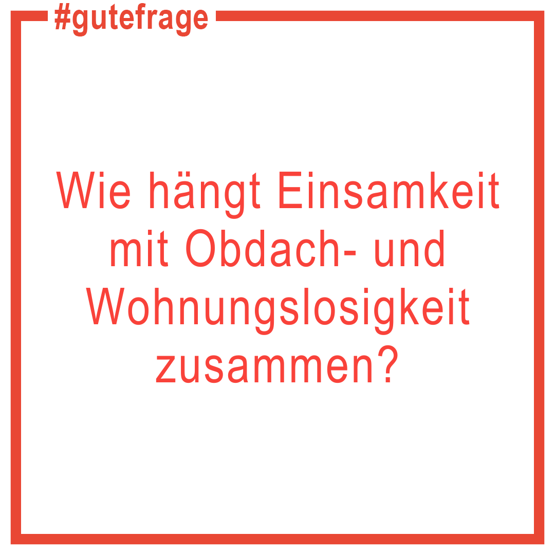 einsamkeit-obdachlos-wohnungslos